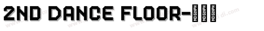 2nd Dance Floor字体转换